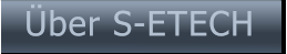 Über S-ETECH Über S-ETECH