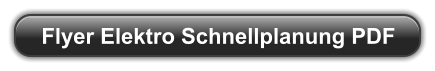 Flyer Elektro Schnellplanung PDF